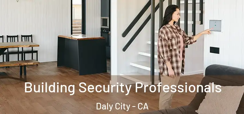  Building Security Professionals Daly City - CA
