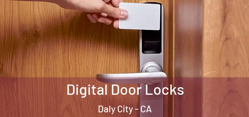  Digital Door Locks Daly City - CA
