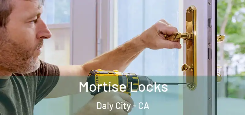  Mortise Locks Daly City - CA