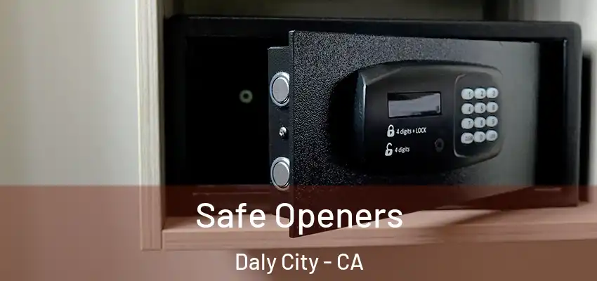  Safe Openers Daly City - CA